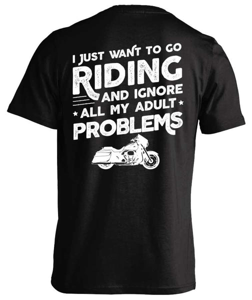 I JUST WANT TO GO RIDING AND IGNORE ALL MY ADULT PROBLEMS