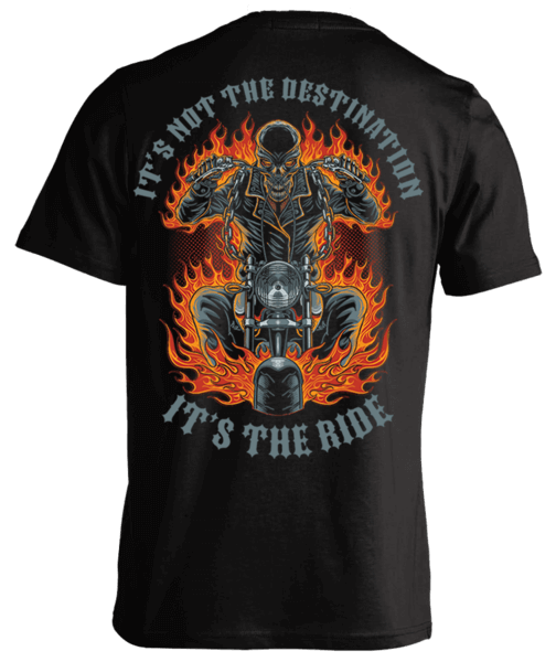 IT'S NOT THE DESTINATION IT'S THE RIDE SHIRT