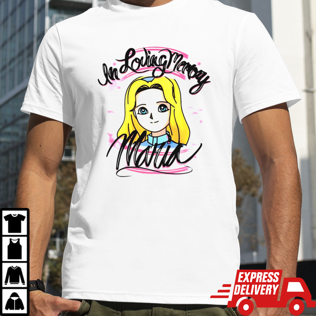 In Loving Memory Maria Shirt