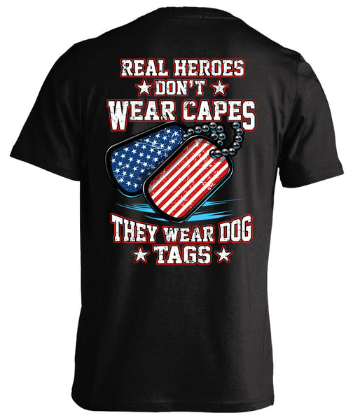 REAL HEROES DON'T WEAR CAPES THEY WEAR DOG TAGS