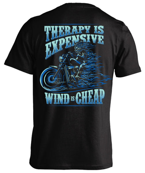 THERAPY IS EXPENSIVE WIND IS CHEAP SHIRT