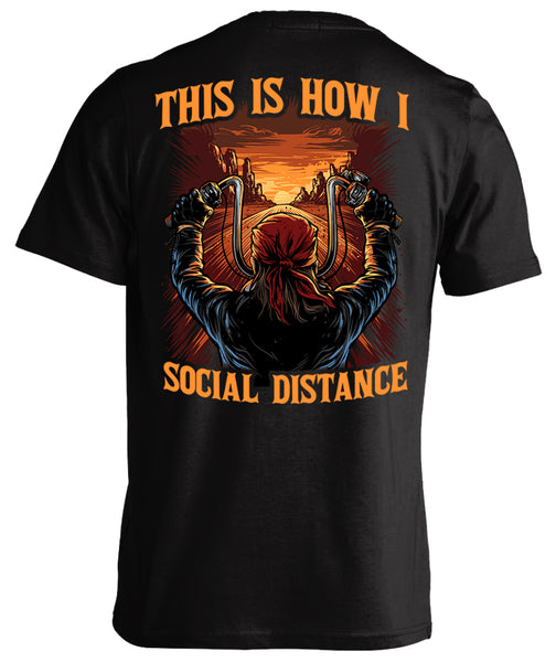 THIS IS HOW I SOCIAL DISTANCE MOTORCYCLE T-SHIRT