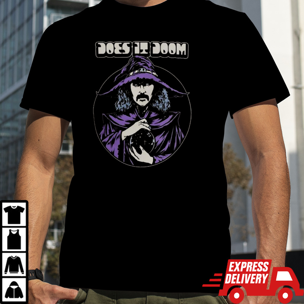 Does It Doom Witch T-shirt