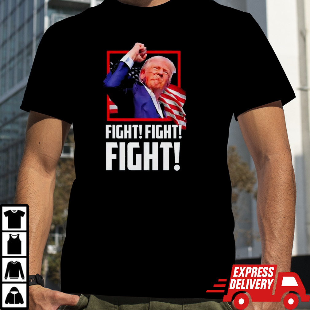 Donald Trump Fight Fight Fight Fighting Fighters Supporters Americans Shirt