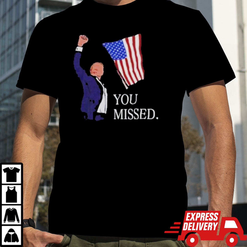 Donald Trump You Missed Vintage T Shirt