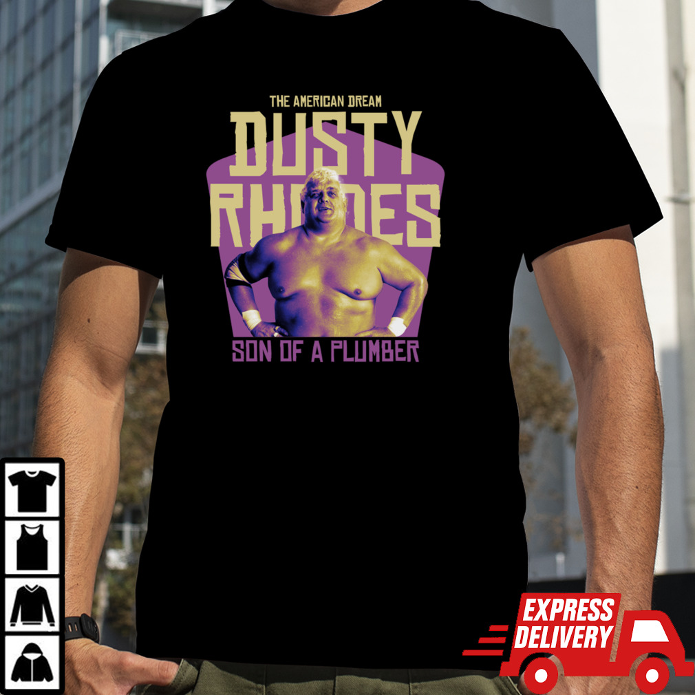 Dusty Rhodes Son of a plumber T-Shirt