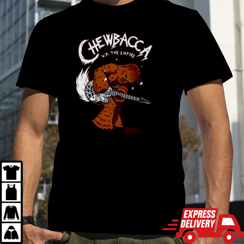 Epic Chewie Chewbacca Vs The Empire T-shirt