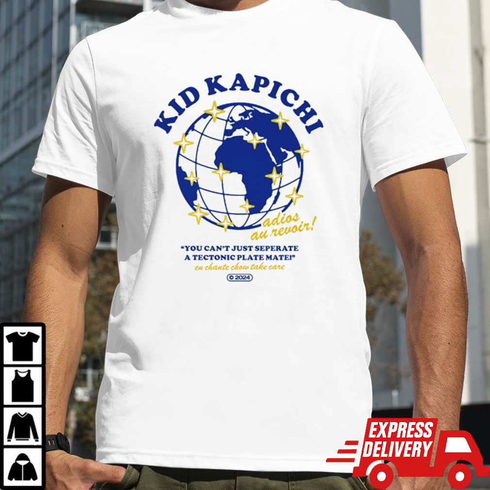 Kid Kapichi You Can’t Just Seperate A Tectonic Plate Mate En Chante Chow Take Care T-shirt