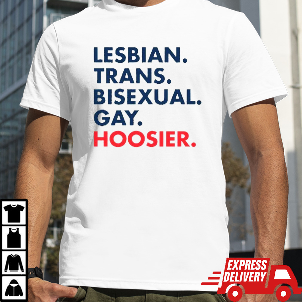 Lesbian Trans Bisexual Gay Hoosier Shirt