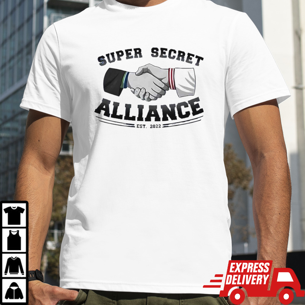 Super Secret Alliance Est 2022 Shirt