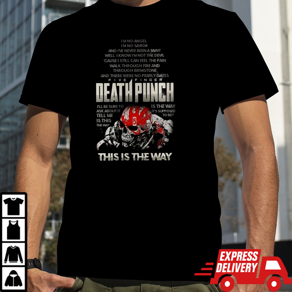 Five Finger Death Punch I’m No Angel I’m No Savior T-shirt