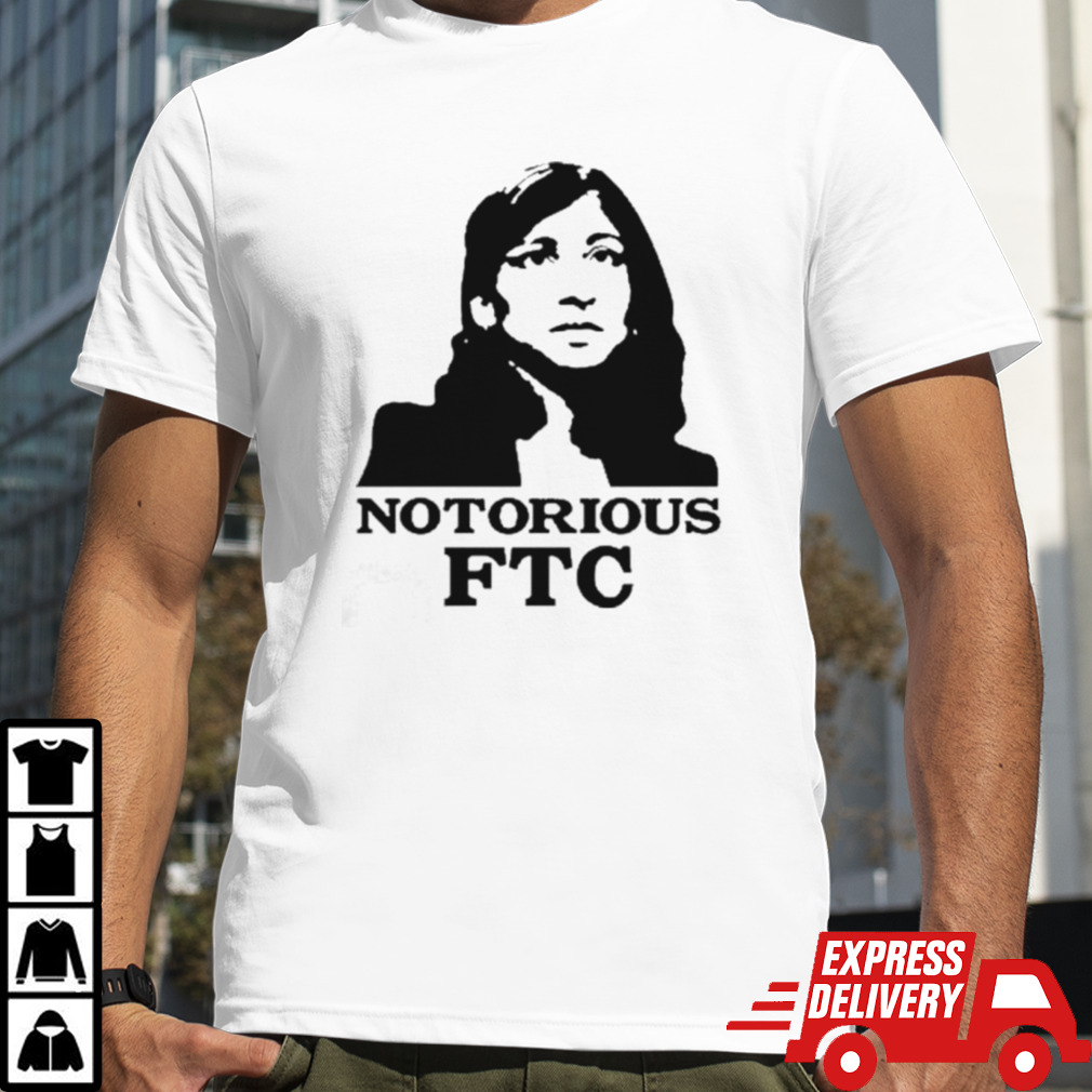 Notorious FTC Shirt