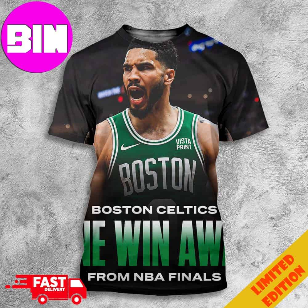 Poster Boston Celtics One Win Away From NBA Final 2024 With Jayson Tatum All Over Print Unisex T-Shirt