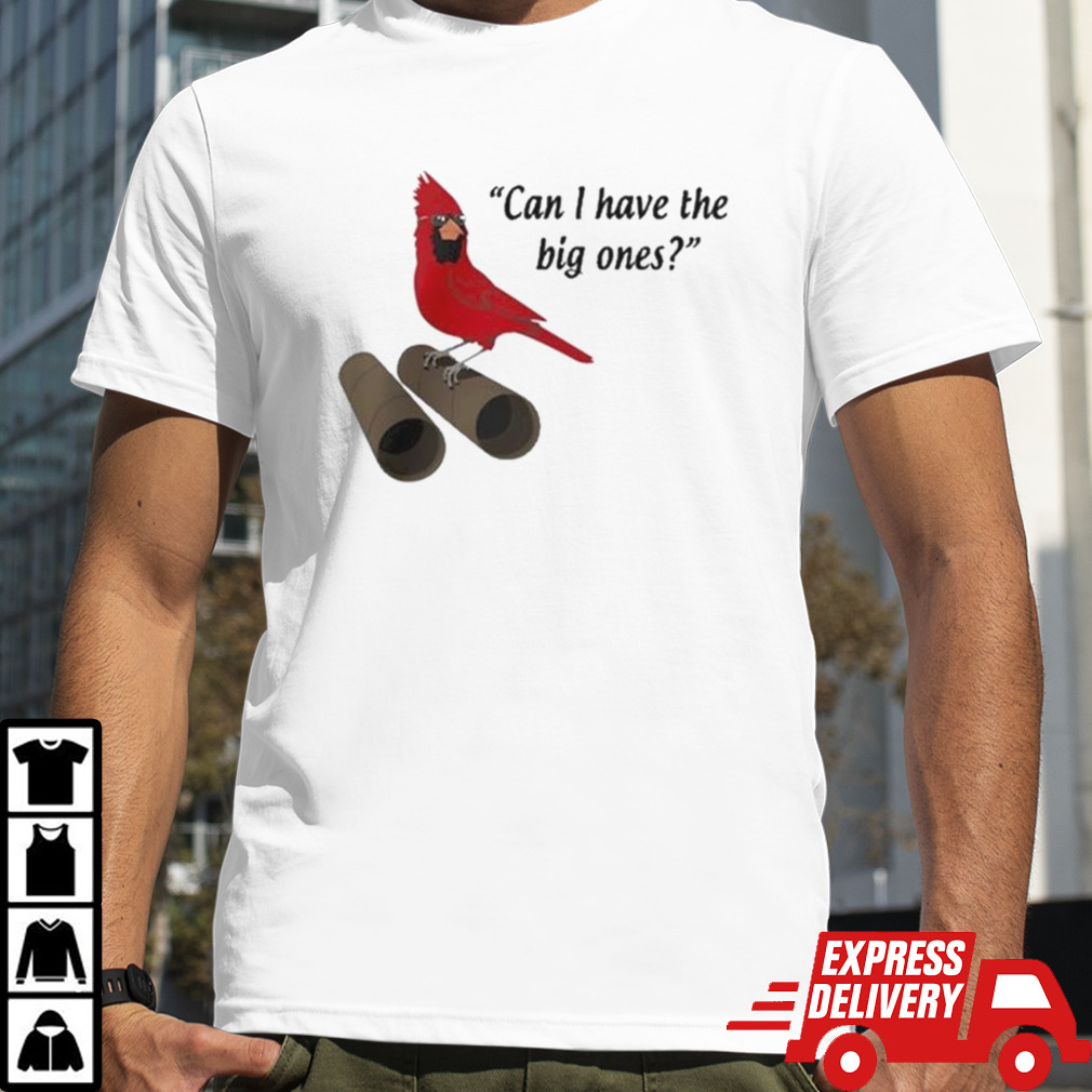 Tom Grossi Grandpa Cardinal Can I Have The Big Ones T-shirt