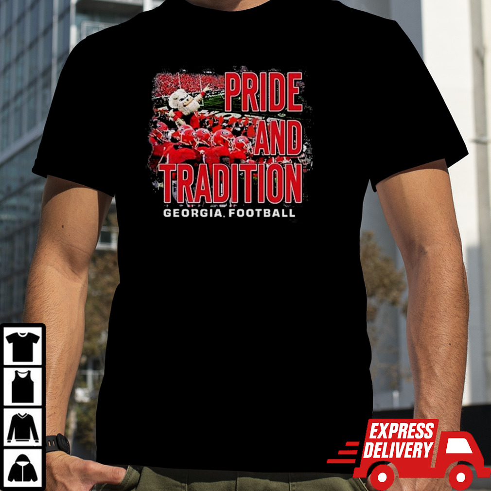 Georgia Bulldogs Football Pride And Tradition Shirt