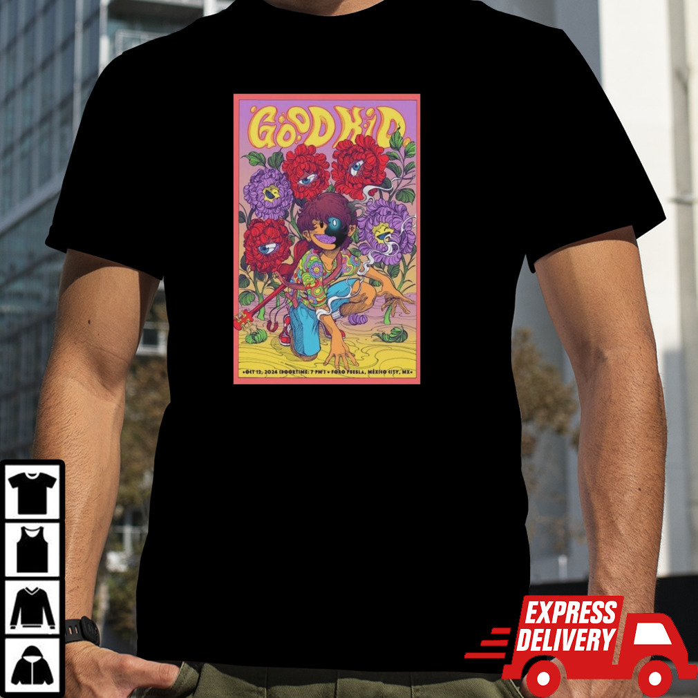 Good Kid Show At Foro Puebla On October 12 2024 Poster Shirt