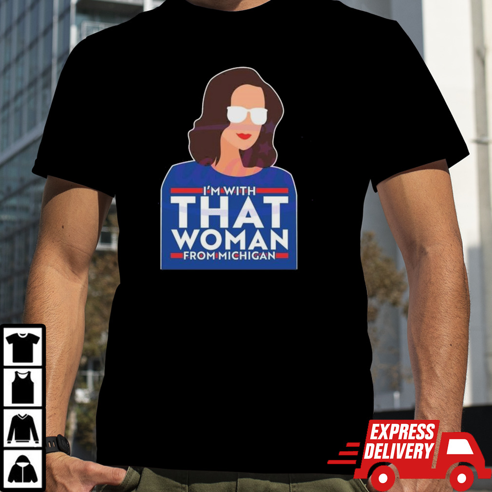 Gov Whitmer I’m With That Woman From Michigan T-shirt