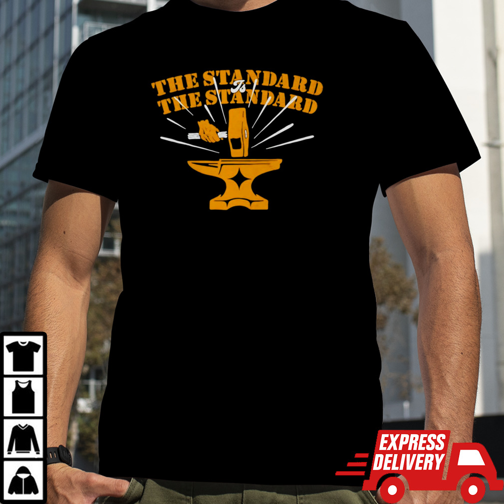 Hammer Anvil The Standard is The Standard shirt