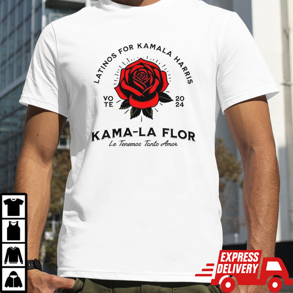 Latinos For Kamala Harris Vote 2024 Le Tenemos Tanto Amor shirt