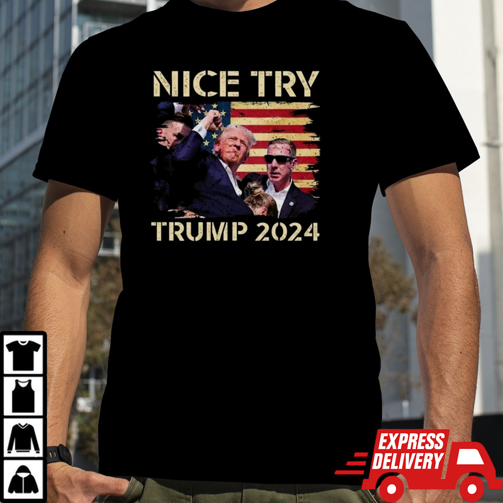 Hot Trump Nice Try Trump Assassination 2024 Vintage T-shirt