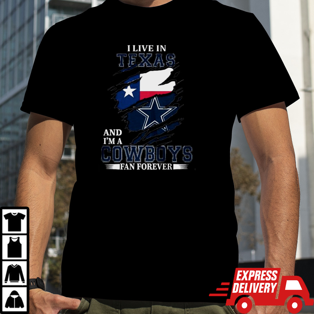 I Live In Texas But I’m A Nfl Dallas Cowboys Fan Forever 2024 T-shirt