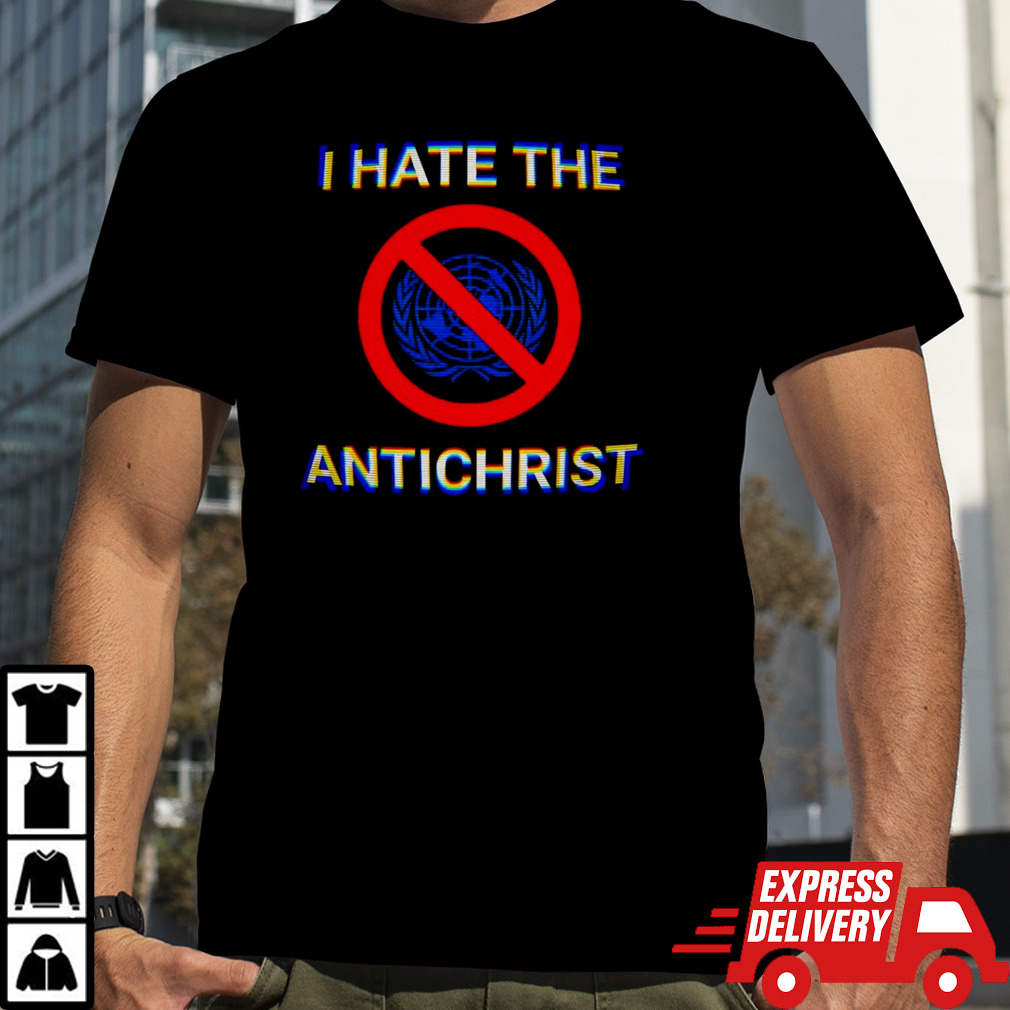 I hate the antichrist shirt