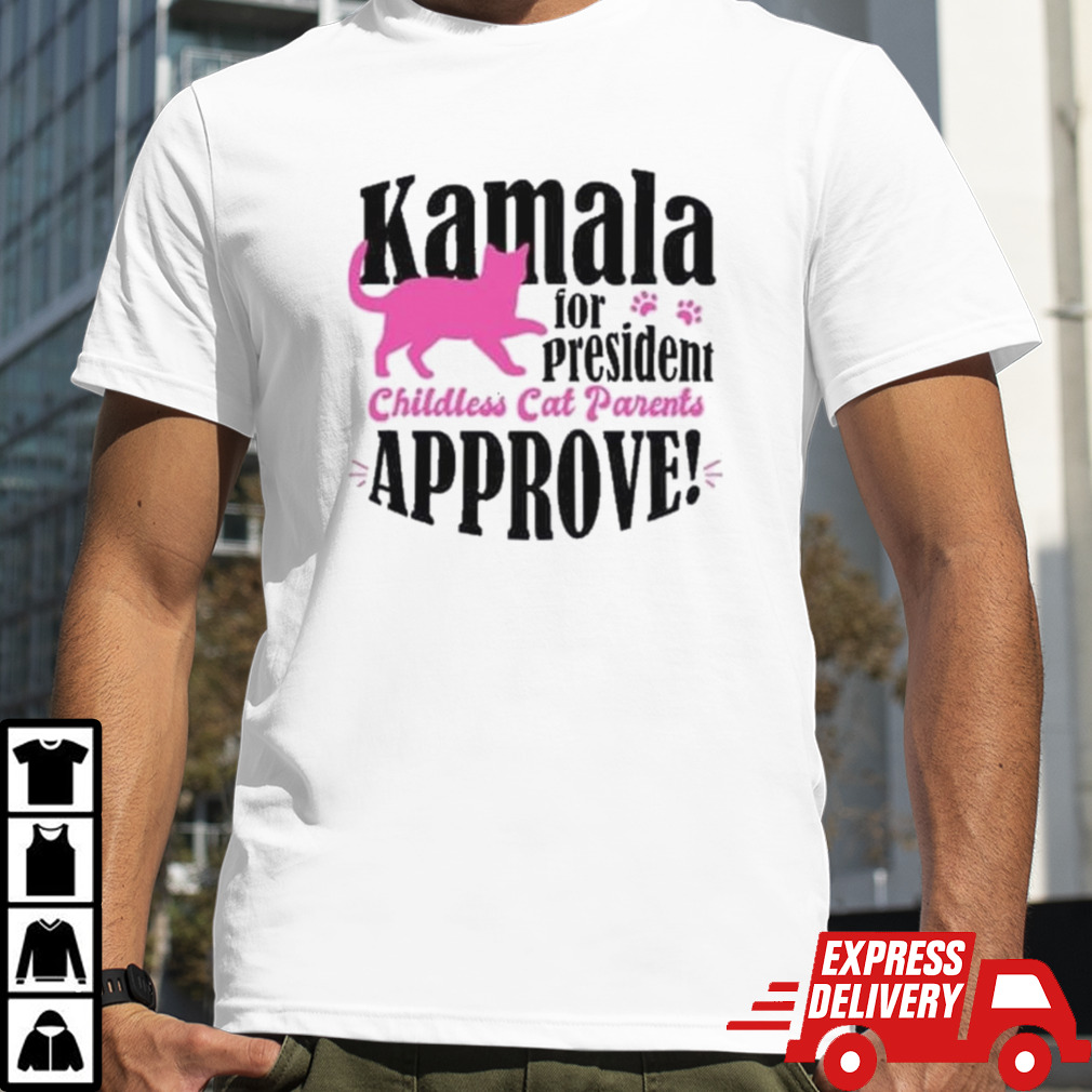 Kamala For President Childless Cat Parents Approve Shirt