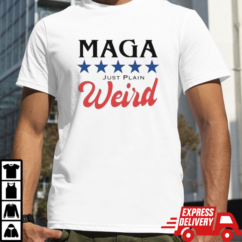 Official Kamala Harris MAGA Just Plain Weird shirt