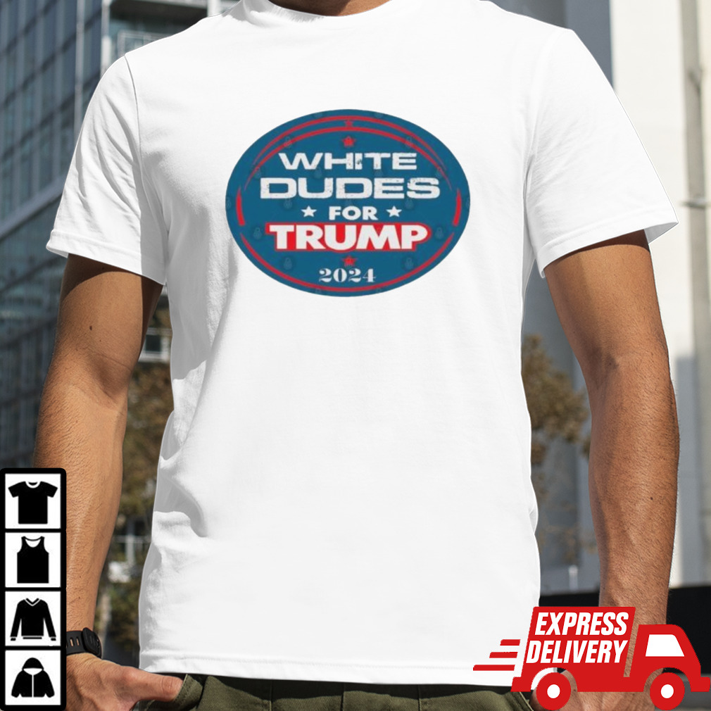 Official White Dudes For Trump 2024 Shirt