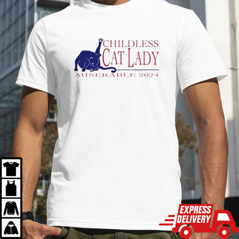 Timecapsuledesign Childless Cat Lady Miserable 2024 Shirt