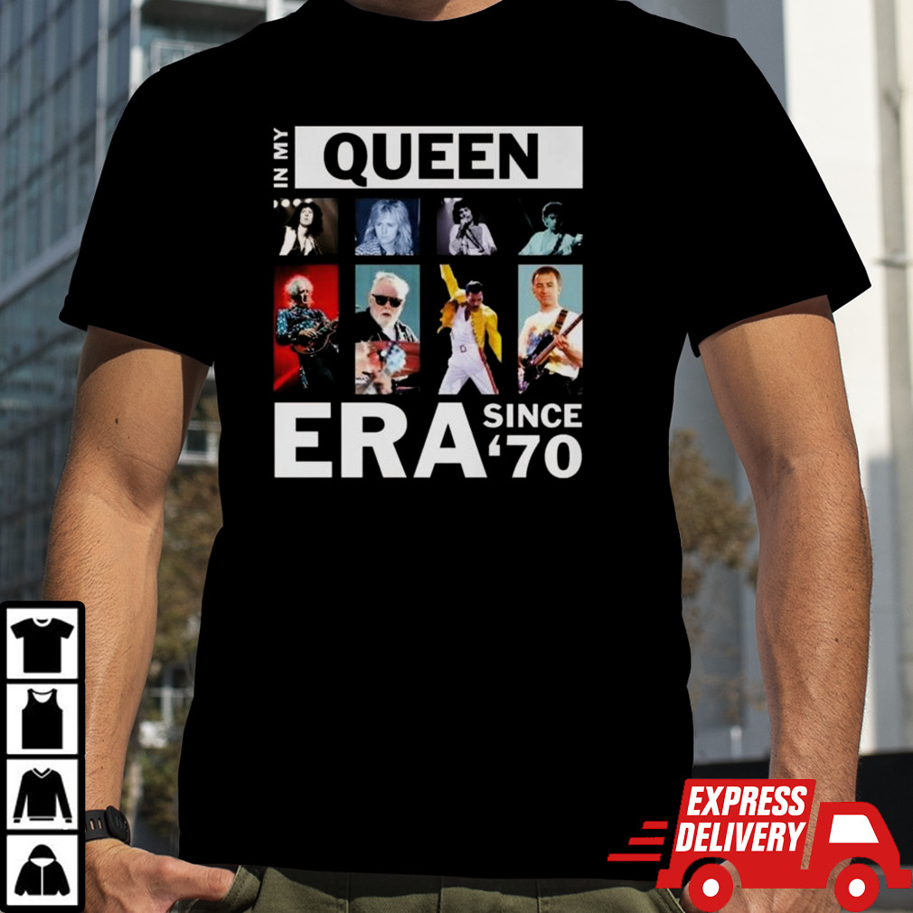 In My Queen Era Since 70 T-shirt