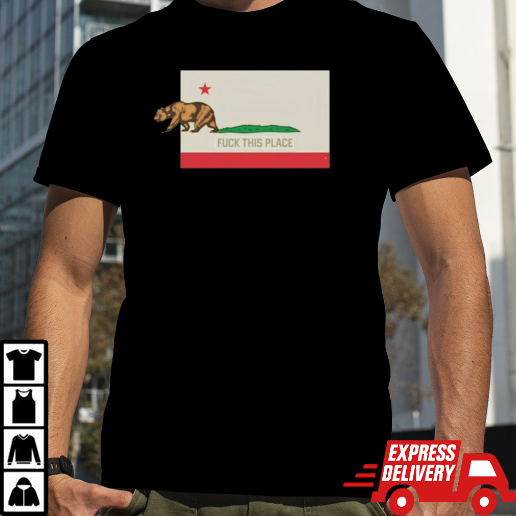 Jason California Bear Fuck This Place T-shirt