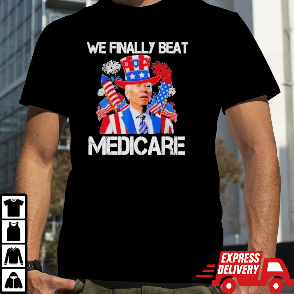 Joe Biden We Finally Beat Medicare Funny Anti Biden Vintage T-Shirt