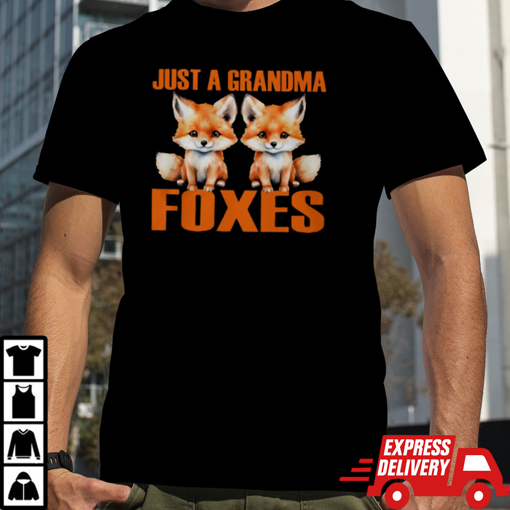 Just A Grandma Foxes shirt