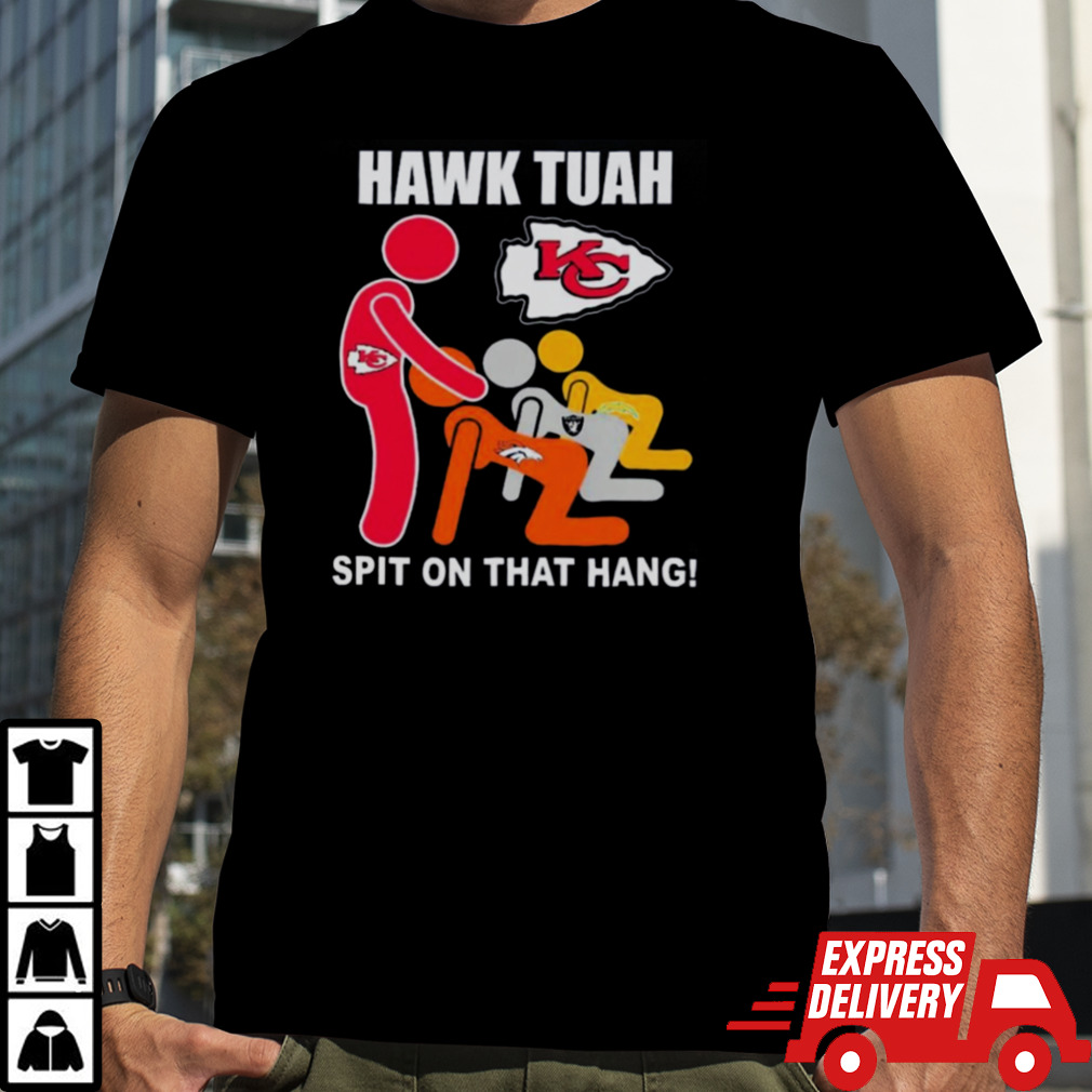 Kansas City Chiefs NFL Hawk Tuah Spit On That Thang Football fan t shirt