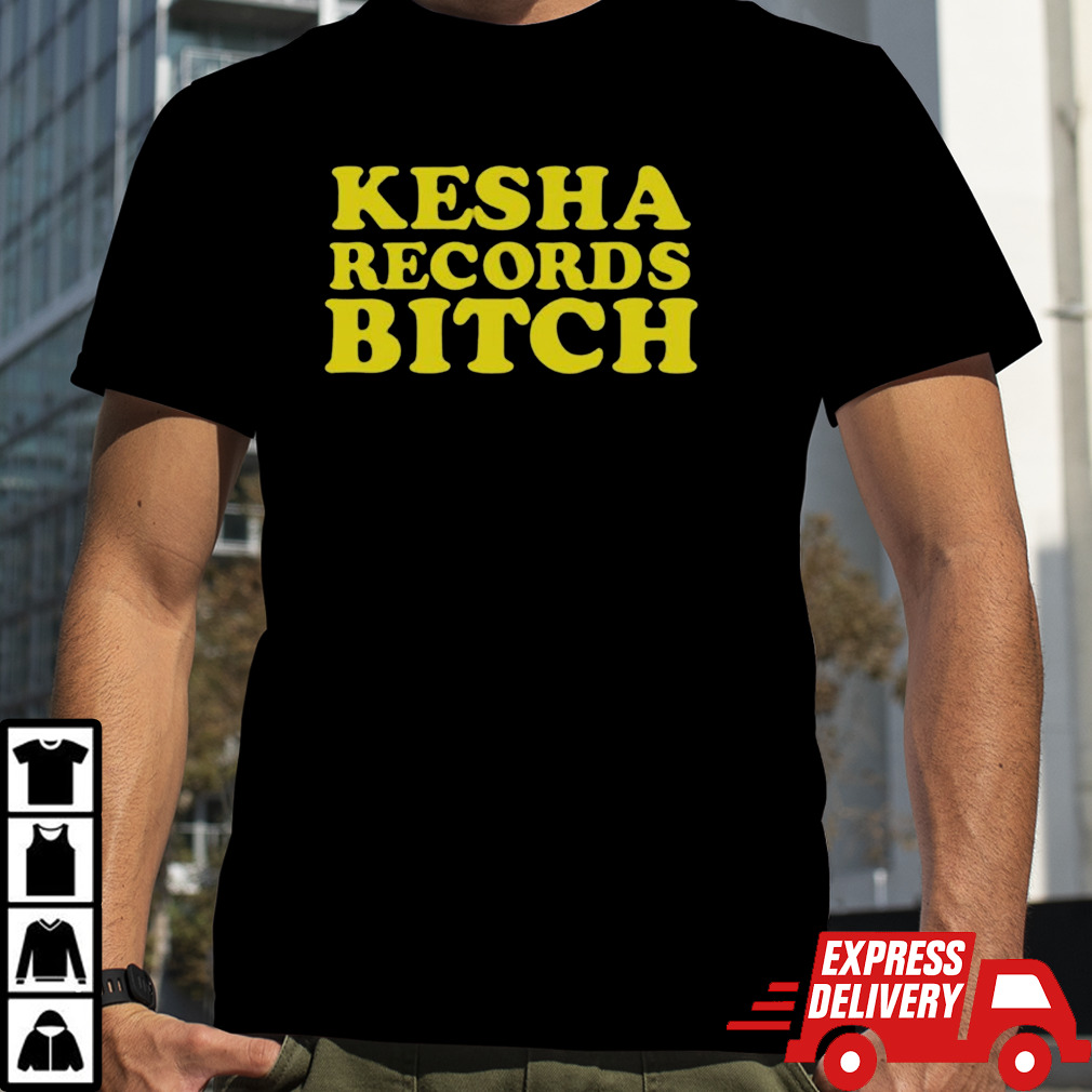 Kesha Records Bitch T-shirt