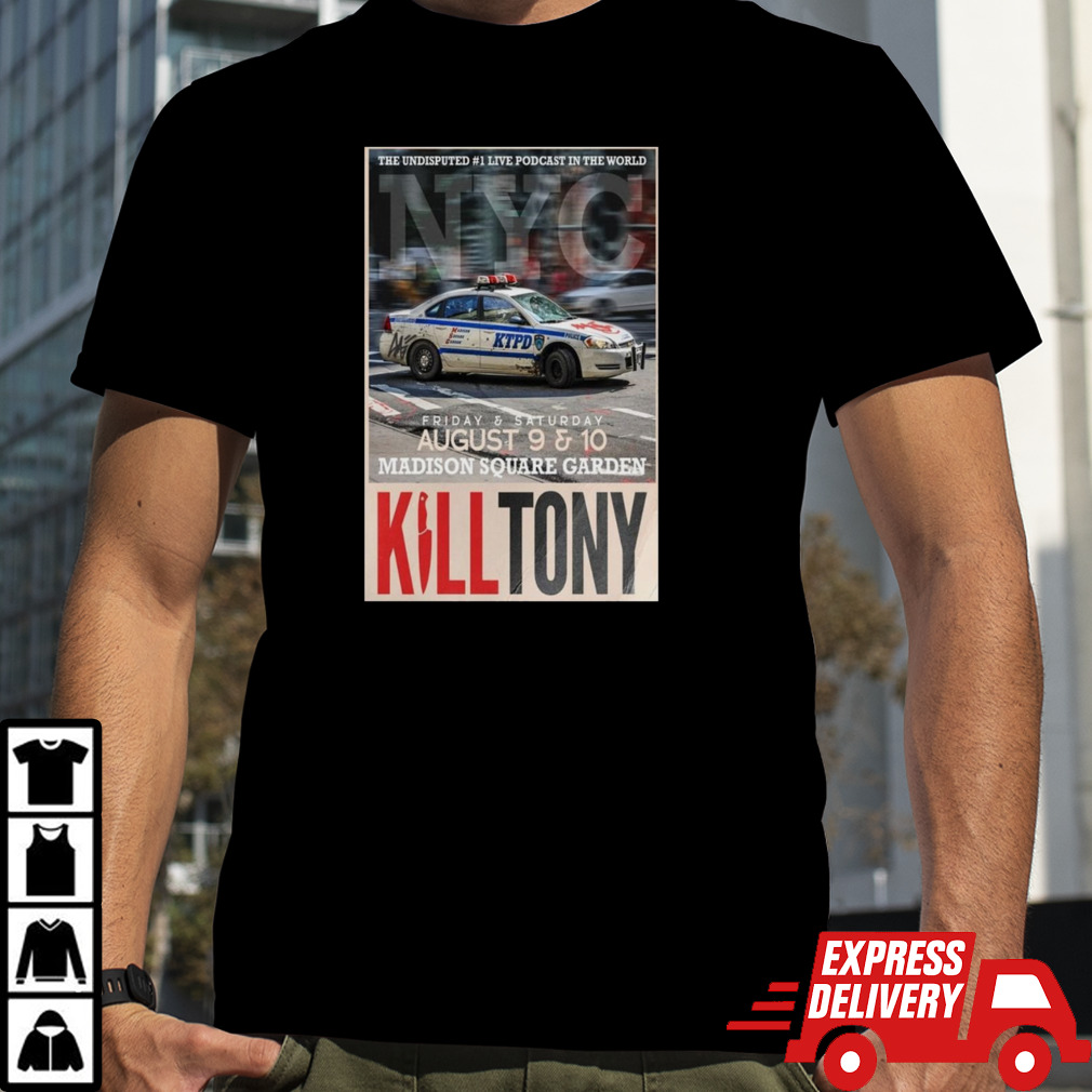 Kill Tony August 9-10 2024 Madison Square Garden New York NY Poster Shirt