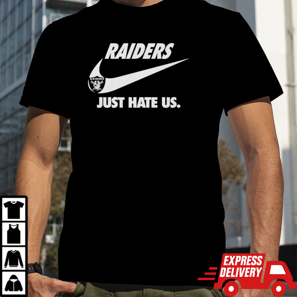 Las Vegas Raiders Football Team Just Hate Us Slogan T-shirt