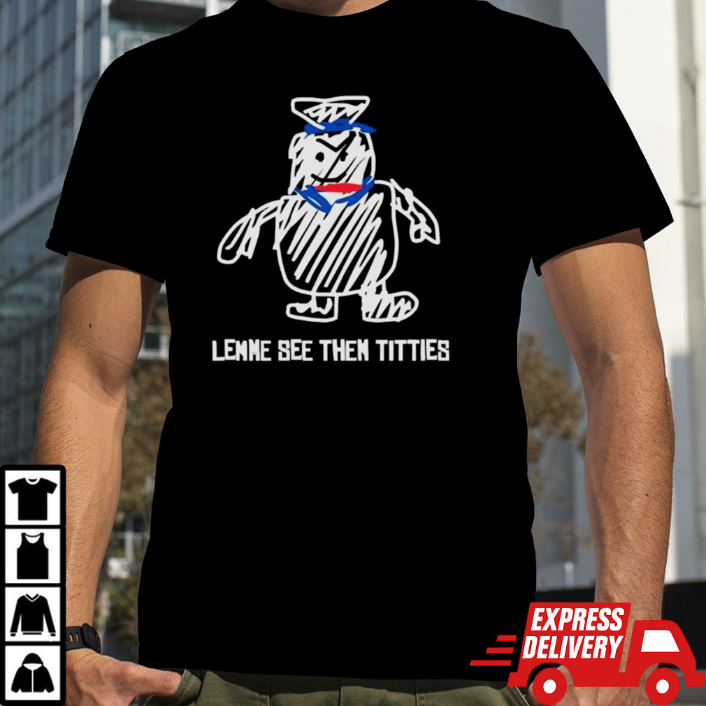 Lemme See Then Titties Bear T-shirt