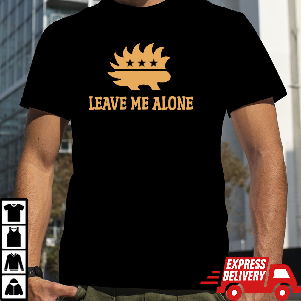 Libertarian Porcupine Leave Me Alone Shirt