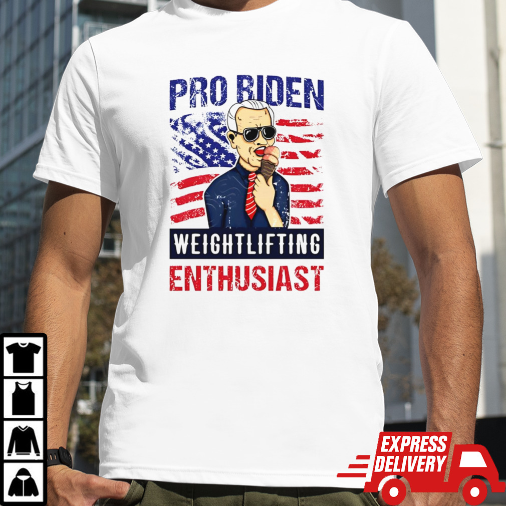 Pro Biden Weightlifting Enthusiast Shirt